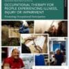 Occupational Therapy for People Experiencing Illness, Injury or Impairment: Promoting Occupational Participation, 8th Edition (PDF)