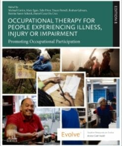 Occupational Therapy for People Experiencing Illness, Injury or Impairment: Promoting Occupational Participation, 8th Edition (PDF)