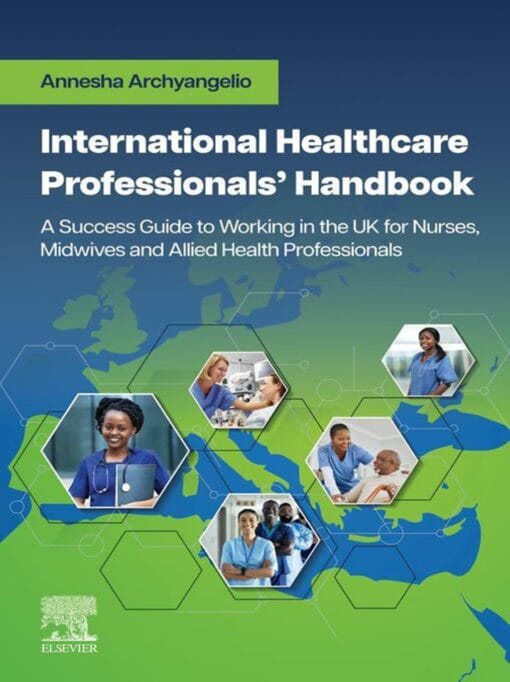 International Healthcare Professionals’ Handbook: A Success Guide to Working in the UK for Nurses, Midwives and Allied Health Professionals (PDF)