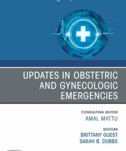 Updates in Obstetric and Gynecologic Emergencies, An Issue of Emergency Medicine Clinics of North America (PDF)