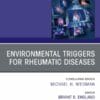 Environmental Triggers for Rheumatic Diseases, An Issue of Rheumatic Disease Clinics of North America (PDF)