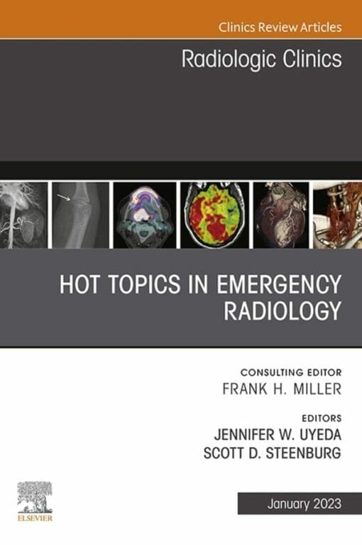 Hot Topics in Emergency Radiology, An Issue of Radiologic Clinics of North America (PDF)