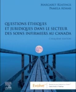 Questions éthiques et juridiques dans le secteur des soins infirmiers au Canada, 5th Edition (PDF)