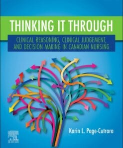 Thinking it Through: Clinical Reasoning, Clinical Judgement, and Decision Making in Canadian Nursing (PDF)