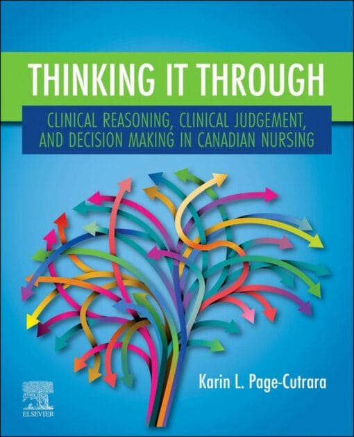 Thinking it Through: Clinical Reasoning, Clinical Judgement, and Decision Making in Canadian Nursing (PDF)