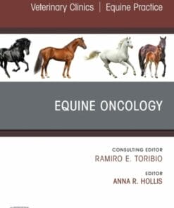 Equine Oncology, An Issue of Veterinary Clinics of North America: Equine Practice (True PDF from Publisher)