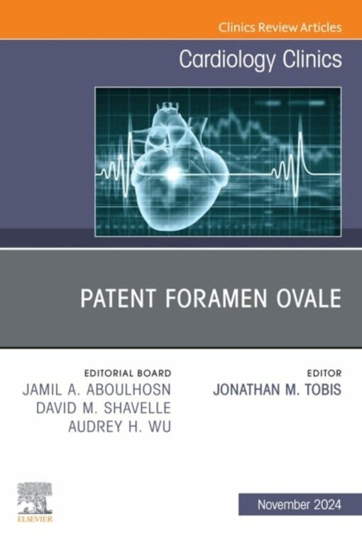 Patent Foramen Ovale, An Issue of Cardiology Clinics (True PDF from Publisher)