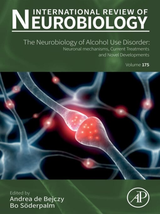 The neurobiology of Alcohol Use Disorder: Neuronal mechanisms, current treatments and novel developments (EPUB)