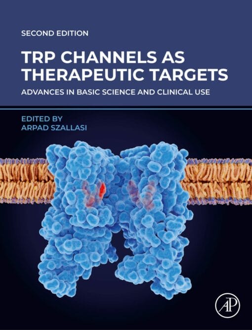 TRP Channels as Therapeutic Targets: Advances in Basic Science and Clinical Use, 2nd Edition (PDF)