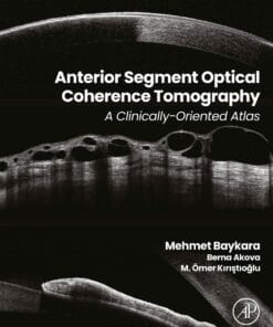 Anterior Segment Optical Coherence Tomography: A Clinically-Oriented Atlas (True PDF)