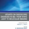 Updates on Endoscopic Diagnosis in IBD: from White Light to Molecular Imaging, An Issue of Gastrointestinal Endoscopy Clinics (DPF)