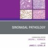 Sinonasal Pathology, An Issue of Surgical Pathology Clinics (PDF)