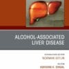 Alcohol-Associated Liver Disease, An Issue of Clinics in Liver Disease (True PDF from Publisher)