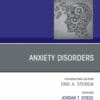 Anxiety Disorders, An Issue of Psychiatric Clinics of North America (True PDF from Publisher)