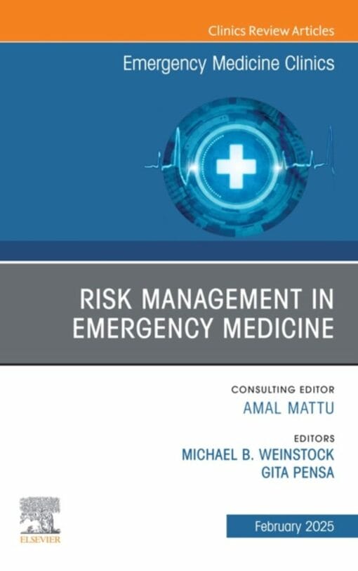 Risk Management in Emergency Medicine, An Issue of Emergency Medicine Clinics of North America (DPF)