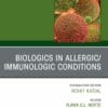 Biologics in Allergic/Immunologic Conditions, An Issue of Immunology and Allergy Clinics of North America (True PDF from Publisher)