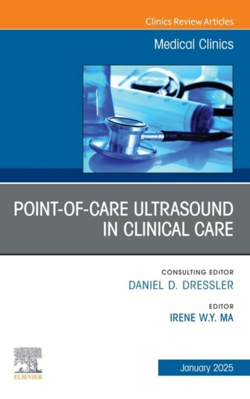 Point-of-Care Ultrasound in Clinical Care, An Issue of Medical Clinics of North America (PDF)