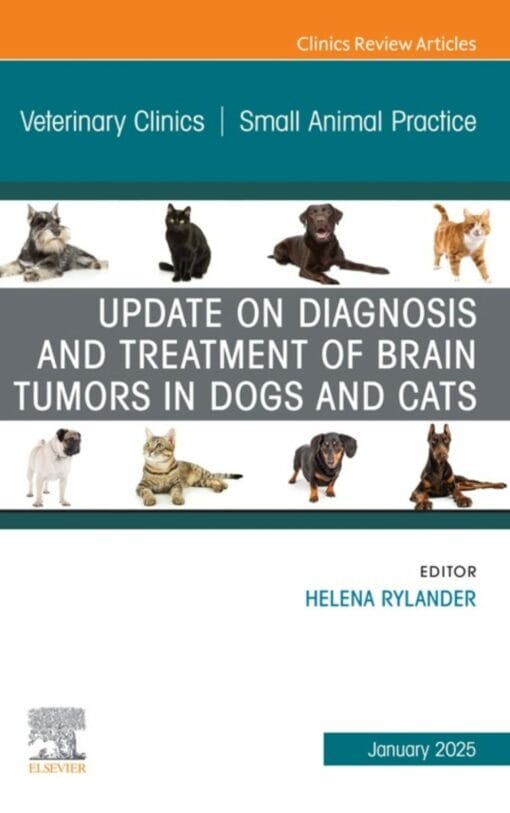 Update on Diagnosis and Treatment of Brain Tumors in Dogs and Cats, An Issue of Veterinary Clinics of North America: Small Animal Practice (DPF)