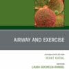 Airway and Exercise, An Issue of Immunology and Allergy Clinics of North America (DPF)