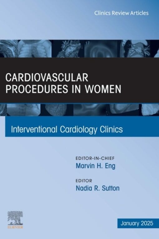 Cardiovascular Procedures in Women, An Issue of Interventional Cardiology Clinics (DPF)