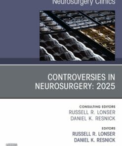 Controversies in Neurosurgery: 2025, An Issue of Neurosurgery Clinics of North America (PDF)