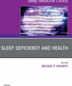 Sleep Deficiency and Health, An Issue of Sleep Medicine Clinics (PDF)