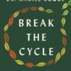 Break the Cycle: A Guide to Healing Intergenerational Trauma (EPUB)