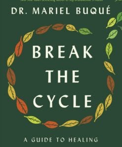 Break the Cycle: A Guide to Healing Intergenerational Trauma (EPUB)