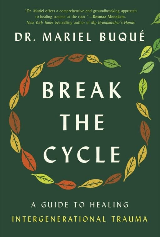 Break the Cycle: A Guide to Healing Intergenerational Trauma (EPUB)