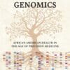 Ancestral Genomics: African American Health in the Age of Precision Medicine (PDF)