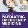 Textbook of Paediatric Emergency Medicine, 4th Edition (PDF)