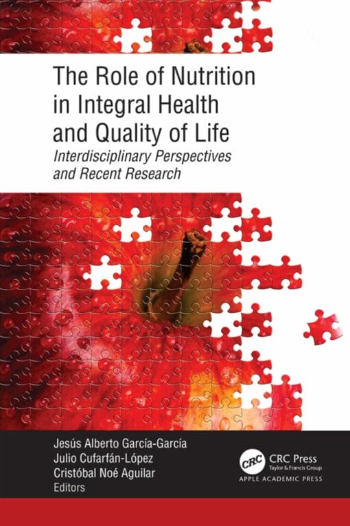 The Role of Nutrition in Integral Health and Quality of Life: Interdisciplinary Perspectives and Recent Research (PDF)