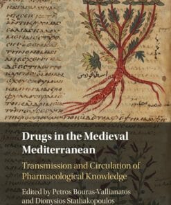 Drugs in the Medieval Mediterranean: Transmission and Circulation of Pharmacological Knowledge (PDF)