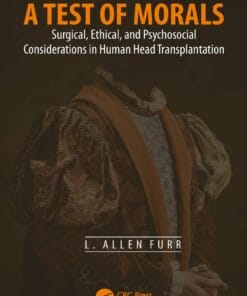 A Test of Morals: Surgical, Ethical, and Psychosocial Considerations in Human Head Transplantation (PDF)