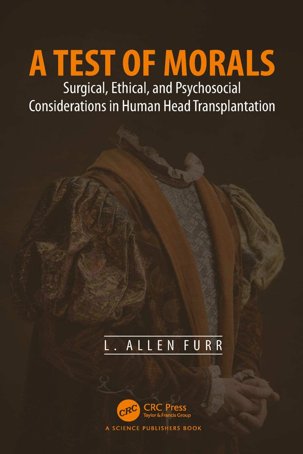 A Test of Morals: Surgical, Ethical, and Psychosocial Considerations in Human Head Transplantation (PDF)