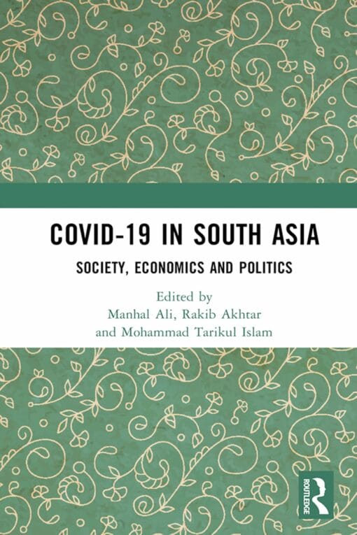 COVID-19 in South Asia: Society, Economics and Politics (EPUB)