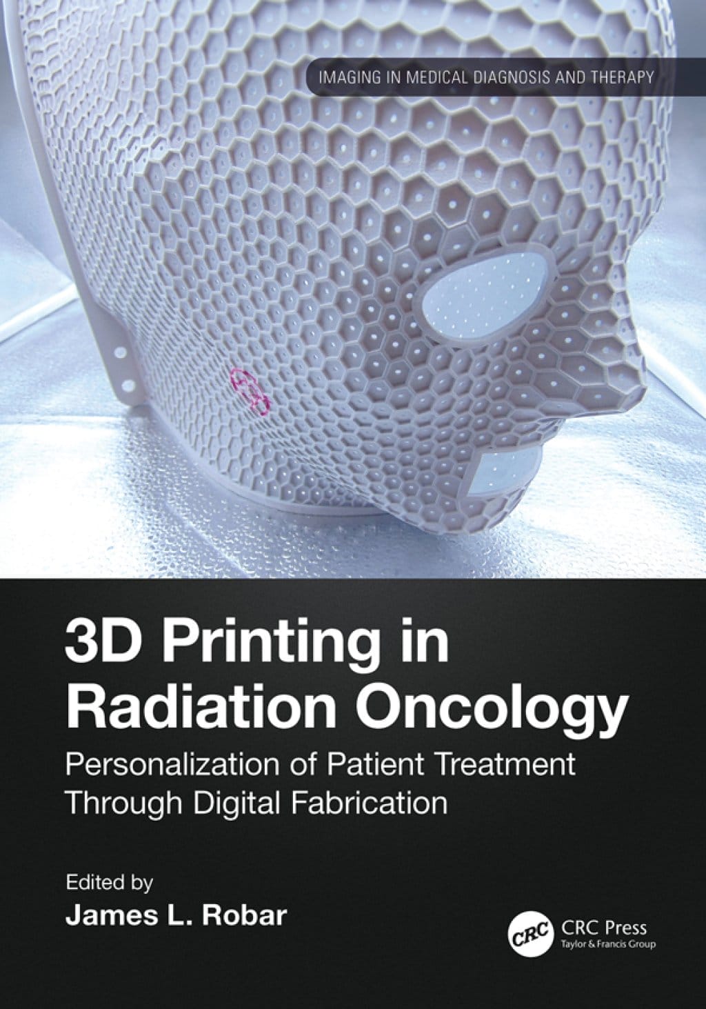 3D Printing in Radiation Oncology: Personalization of Patient Treatment Through Digital Fabrication (PDF)