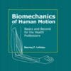 Biomechanics of Human Motion: Basics and Beyond for the Health Professions (PDF)