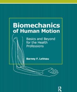 Biomechanics of Human Motion: Basics and Beyond for the Health Professions (PDF)