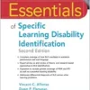 Essentials of Specific Learning Disability Identification (Essentials of Psychological Assessment), 2nd Edition (PDF)