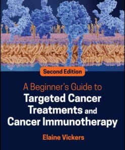 A Beginner’s Guide to Targeted Cancer Treatments and Cancer Immunotherapy, 2nd Edition (EPUB)