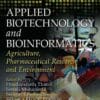 Applied Biotechnology and Bioinformatics: Agriculture, Pharmaceutical Research and Environment (PDF)