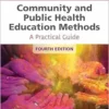 Community and Public Health Education Methods: A Practical Guide, 4th Edition (PDF)