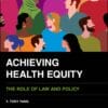 Achieving Health Equity: The Role of Law and Policy (PDF)