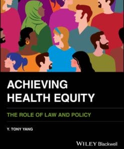 Achieving Health Equity: The Role of Law and Policy (PDF)