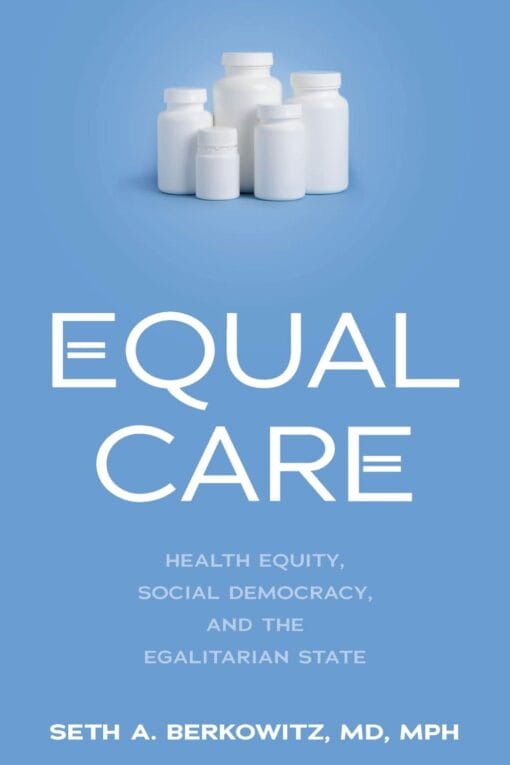 Equal Care: Health Equity, Social Democracy, and the Egalitarian State (EPUB)