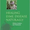 Healing Lyme Disease Naturally: History, Analysis, and Treatments (EPUB)
