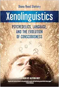 Xenolinguistics: Psychedelics, Language, and the Evolution of Consciousness (EPUB)