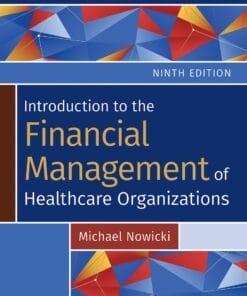 Introduction to the Financial Management of Healthcare Organizations, Ninth Edition (PDF)