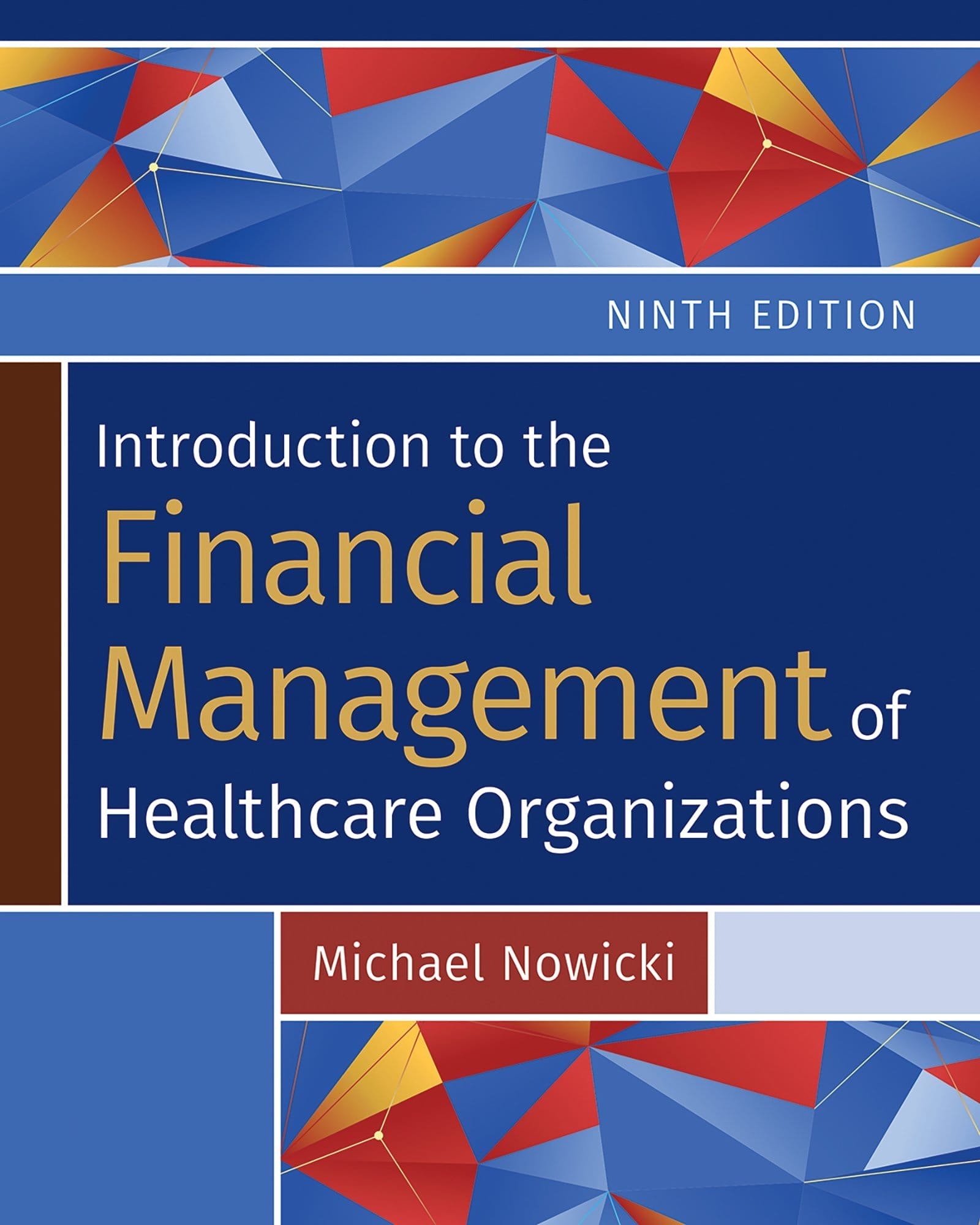 Introduction to the Financial Management of Healthcare Organizations, Ninth Edition (PDF)